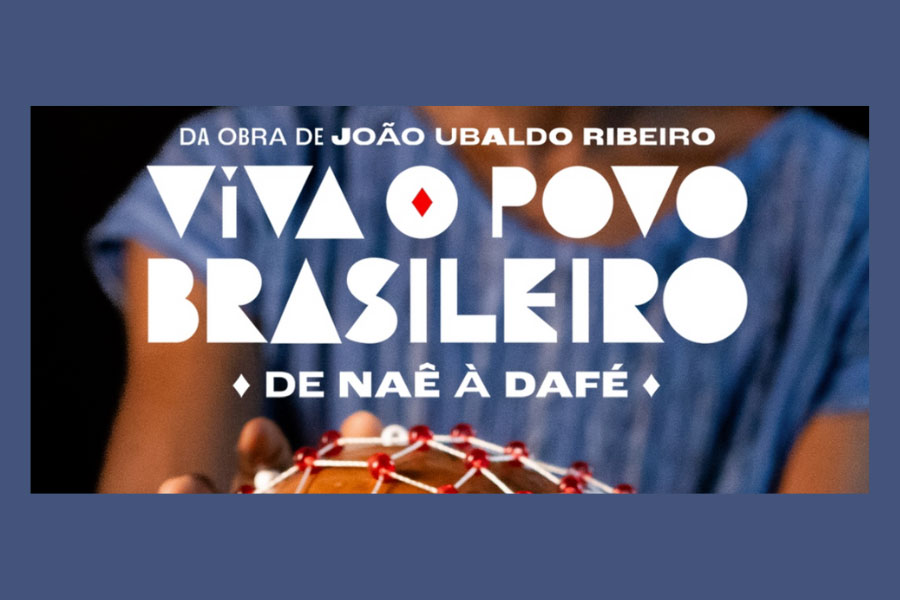 Peça: Viva o Povo Brasileiro